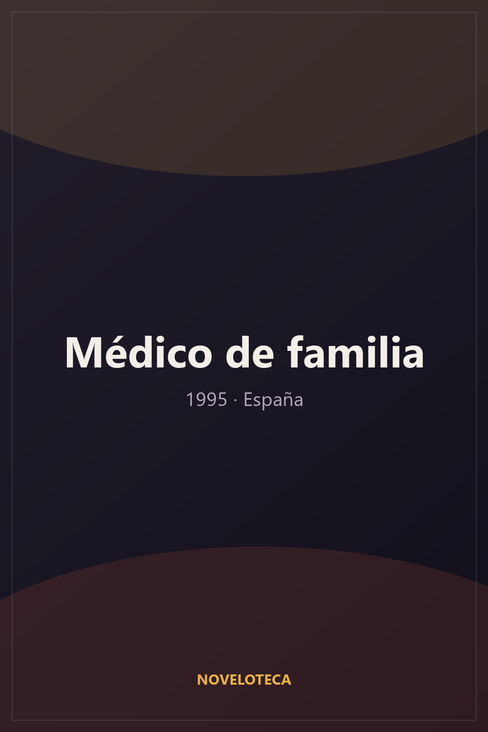 Médico de familia (1995) – Serie Completa en Español Latino | 720p | España | Familiar